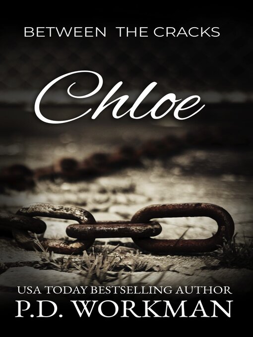 Title details for Chloe by P.D. Workman - Available
